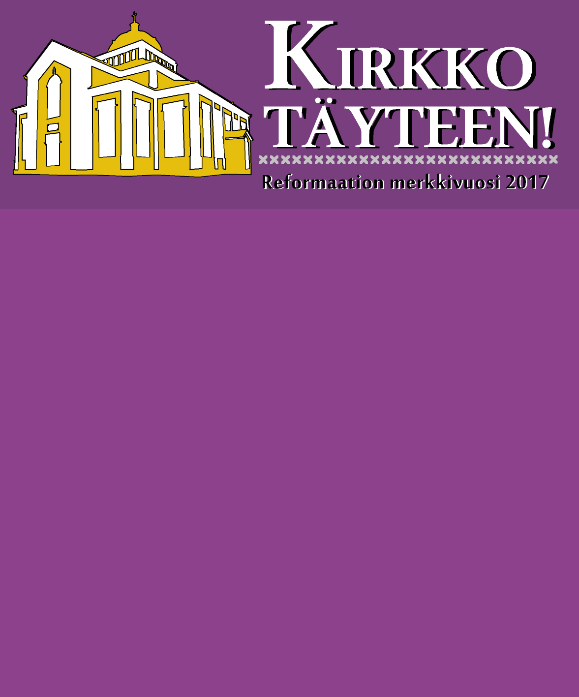 Kirkko täyteen! Reformaation merkkivuoden päätapahtuma Kerimäellä Kirkko täyteen! Reformaation merkkivuoden päätapahtuma Kerimäellä